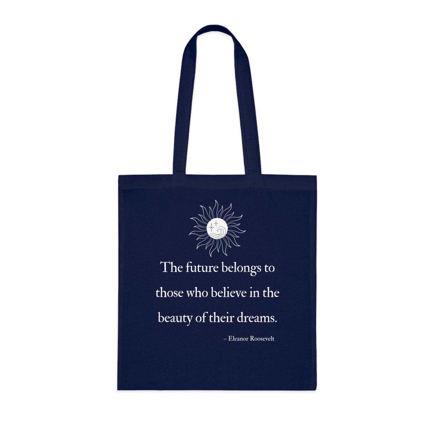 Inspirational Cotton Tote Bag - Motivational Quotes, Eco-Friendly Shopping Bag, Gift for Dreamers, Beach Tote, Everyday Carry